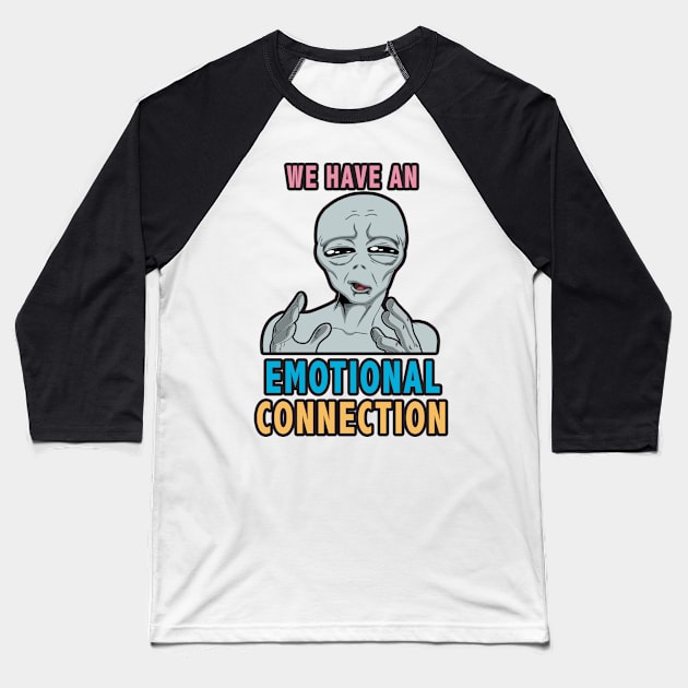 Emotional Connection Baseball T-Shirt by Schmeckle